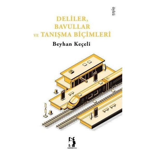 Deliler, Bavullar ve Tanışma Biçimleri | Metinlerarası Kitap