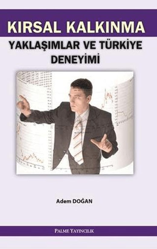 Kırsal Kalkınma Yaklaşımlar ve Türkiye Deneyimi | Palme Yayıncılık (Ciltsiz)