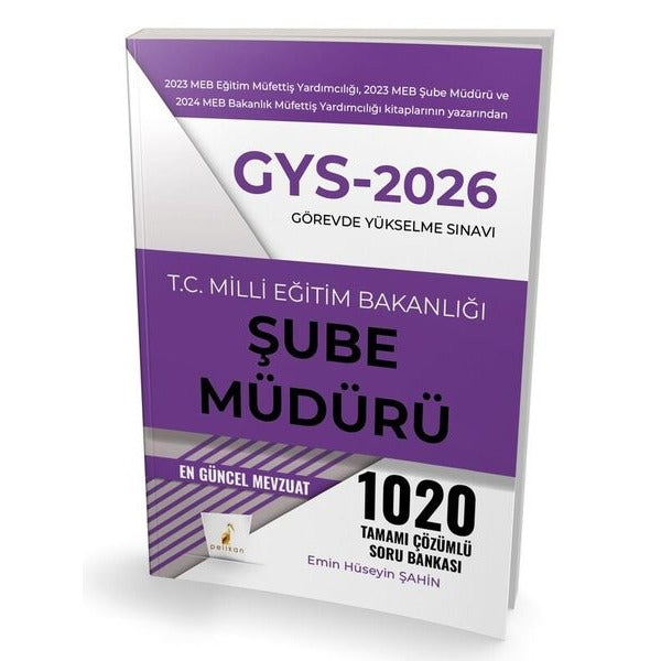 GYS 2026 Görevde Yükselme Sınavı- T. C. Milli Eğitim Bakanlığı Şube Müdürü Tamamı Çözümlü Soru Banka | Pelikan Yayınları (İnce Kapak)