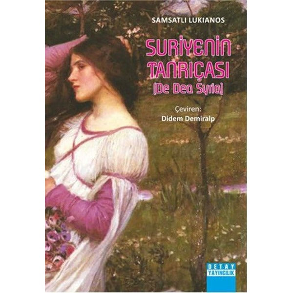Suriyenin Tanrıçası | Detay Yayıncılık
