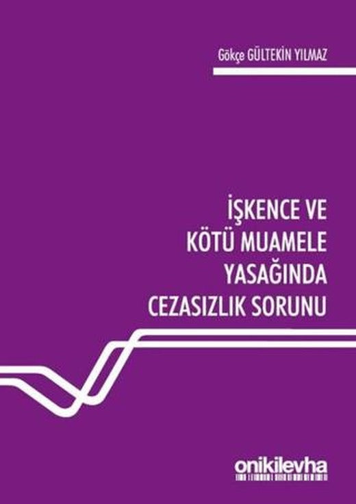 İşkence ve Kötü Muamele Yasağında Cezasızlık Sorunu | On İki Levha Yayınları (Ciltsiz)