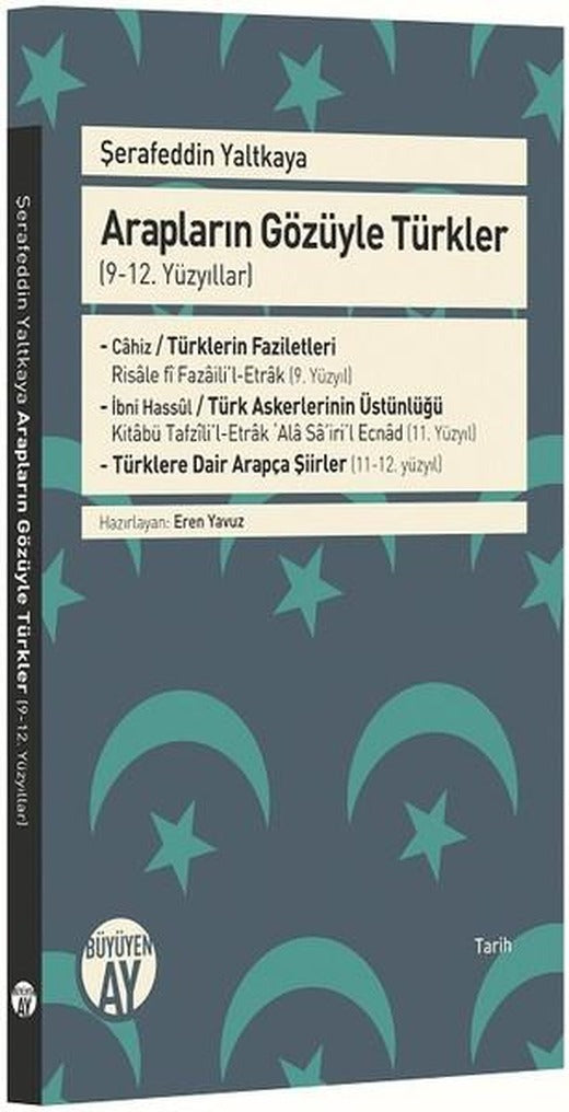 Arapların Gözüyle Türkler (9-12. Yüzyıllar) | Büyüyenay Yayınları (İnce Kapak)