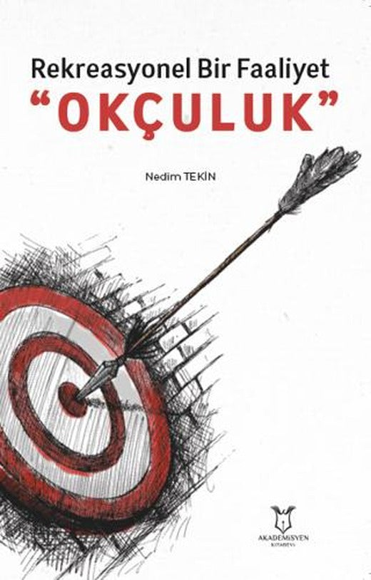 Rekreasyonel Bir Faaliyet “Okçuluk”