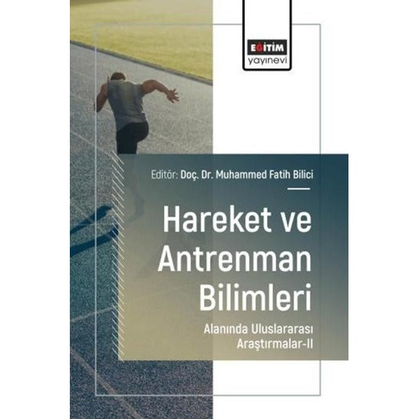 Hareket ve Antrenman Bilimleri Alanında Uluslararası Araştırmalar 2 | Eğitim Yayınevi (İnce Kapak)