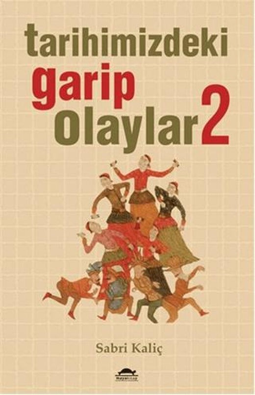 Tarihimizdeki Garip Olaylar - 2 | Maya Kitap (Ciltsiz)