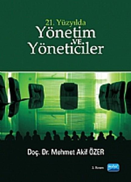 21. Yüzyılda Yönetim ve Yöneticiler | Nobel Akademik Yayıncılık (İnce Kapak)