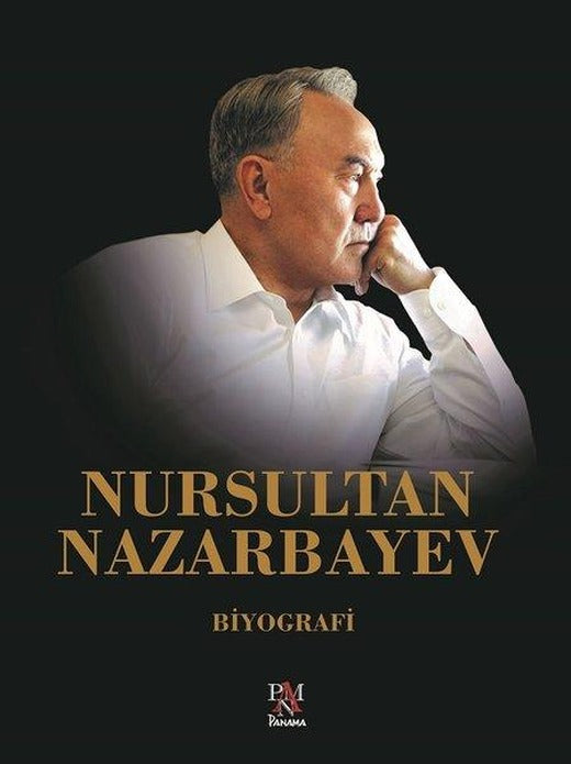 Nursultan Nazarbayev | Panama Yayıncılık (Ciltli)