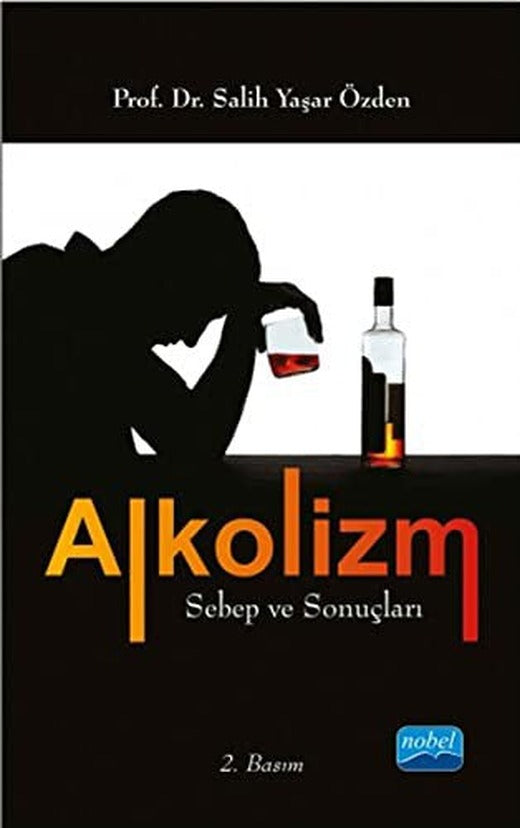 Alkolizm Sebep ve Sonuçları | Nobel Akademi Yayıncılık