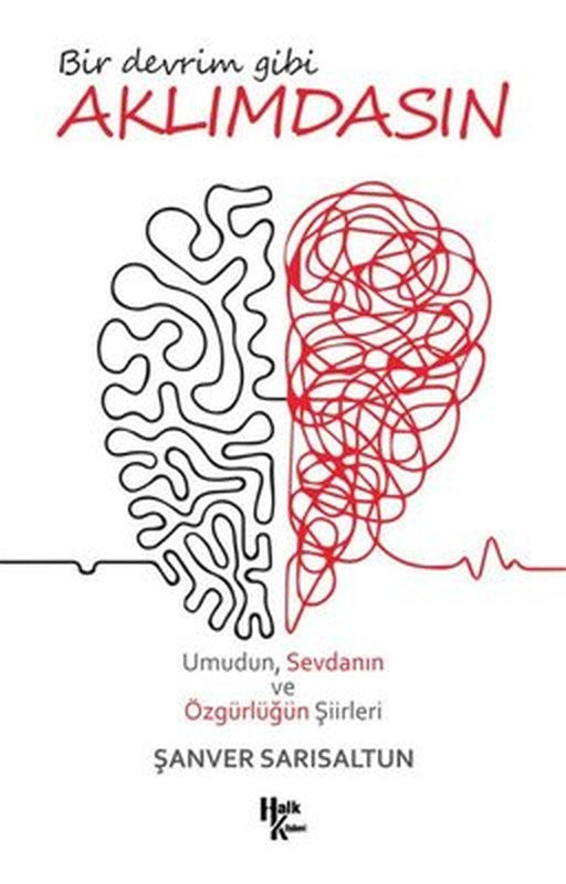 Bir Devrim Gibi Aklımdasın - Umudun Sevdanın Ve Özgürlüğün Şiirleri | Halk Kitabevi