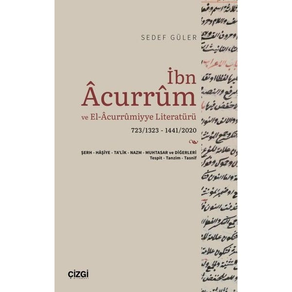İbn Acurrum ve El-Acurrumiyye Literatürü | Çizgi Kitapevi