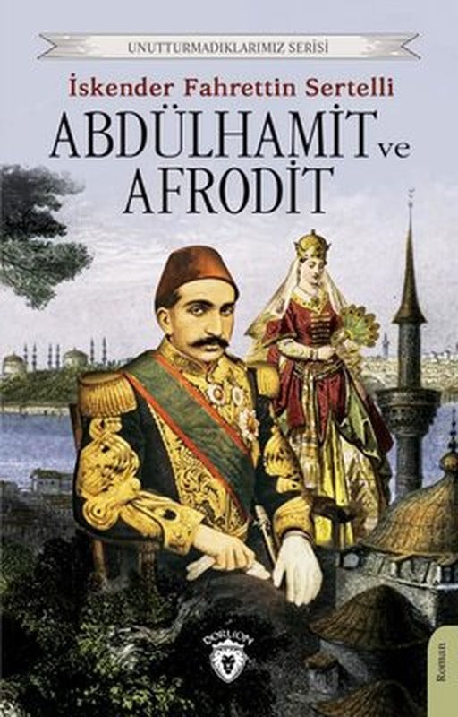 Abdülhamit ve Afrodit | Dorlion Yayınevi
