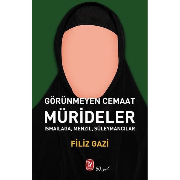 Görünmeyen Cemaat: Mürideler - İsmailağa Menzil Süleymancılar | Tekin Yayınevi (İnce Kapak)