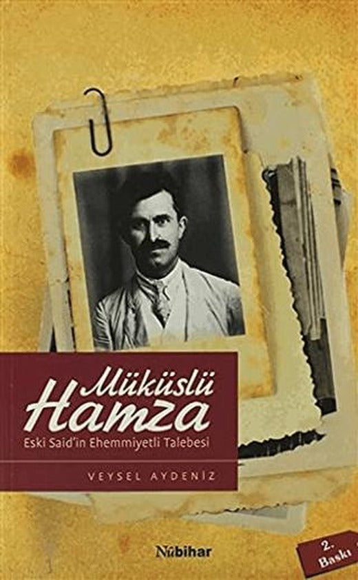 Müküslü Hamza Eski Said’in Ehemmiyetli Talebesi