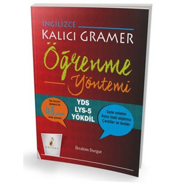 YDS-YKS Dil İngilizce Kalıcı Gramer Öğrenme Yöntemi | Pelikan Yayınları (İnce Kapak)
