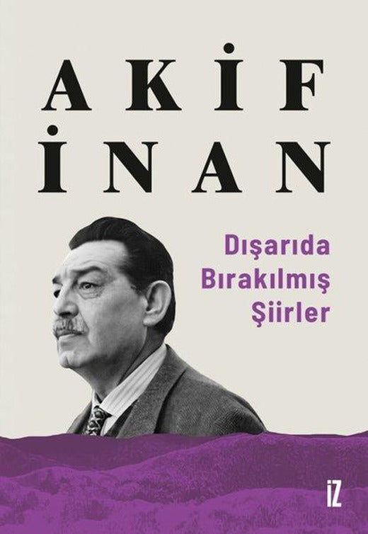 Dışarıda Bırakılmış Şiirler | İz Yayıncılık (İnce Kapak)