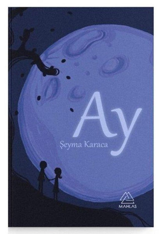 Ay | Mahlas Yayınları (İnce Kapak)
