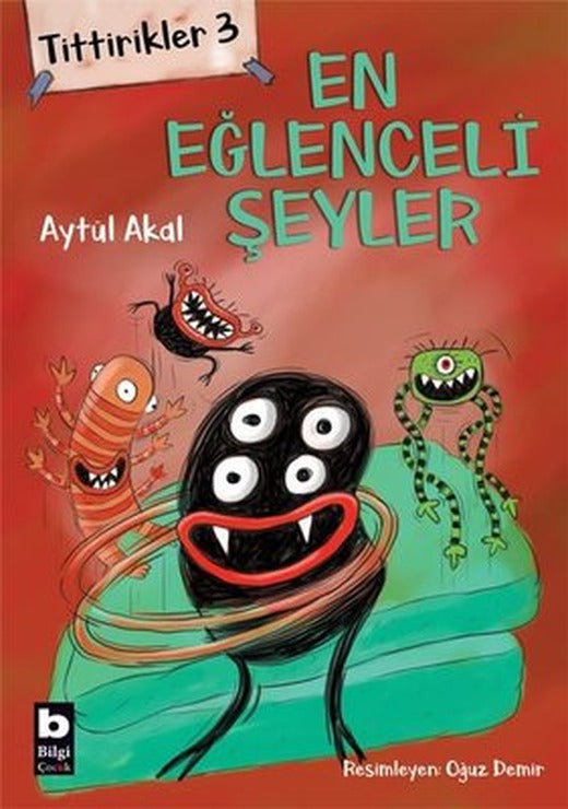 En Eğlenceli Şeyler: Tittirikler-3 | Bilgi Yayınevi