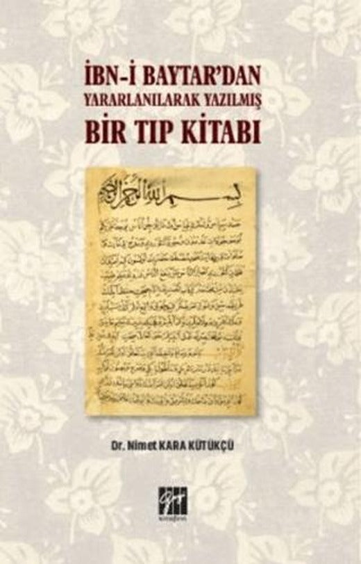 İbn-i Baytar’dan Yararlanılarak Yazılmış Bir Tıp Kitabı