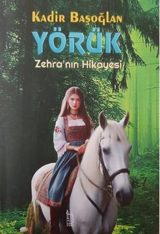 Yörük Zehra'nın Hikayesi | İzyako (İnce Kapak)