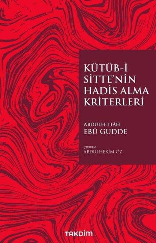 Kütüb-i Sitte'nin Hadis Alma Kriterleri | Takdim (İnce Kapak)