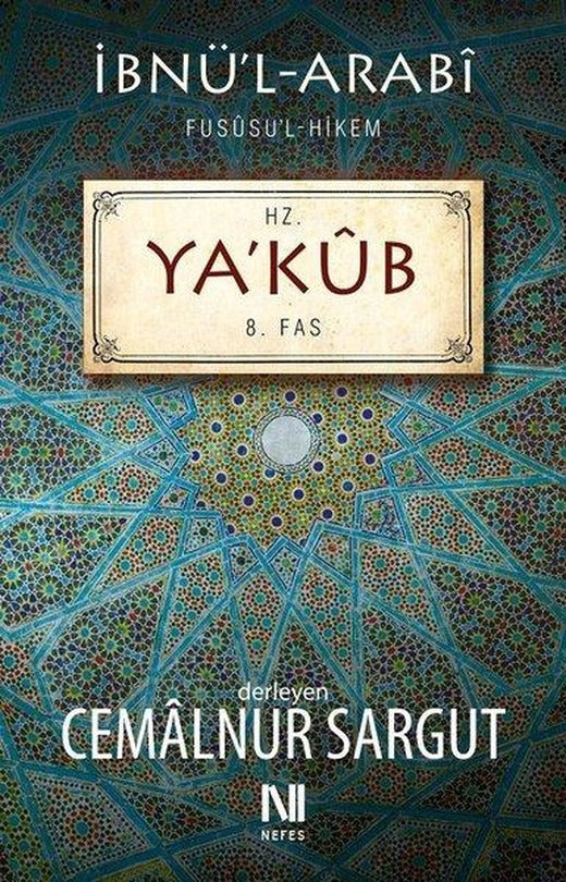 Hz. Yakub Fususul-hikem 8. Fas | Nefes Yayıncılık - Hz. Peygamber Dizisi (e-Kitap)