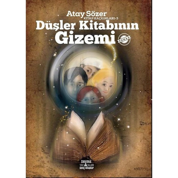 Düşler Kitabının Gizemi - Kitap Kaçkınları 3 | Smirna Yayınları