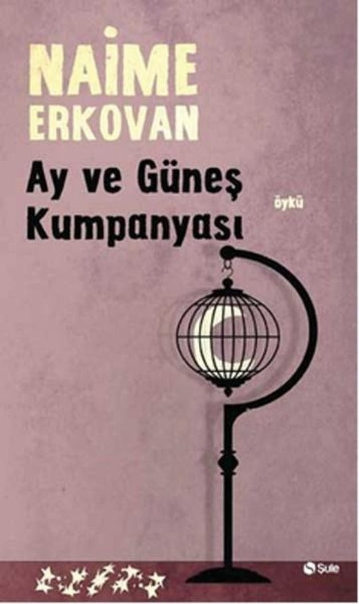 Ay ve Güneş Kumpanyası | Şule Yayınları - Öykü Dizisi (İnce Kapak)