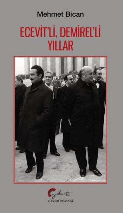 Ecevit’li, Demirel’li Yıllar | Galeati Yayıncılık (Ciltsiz)