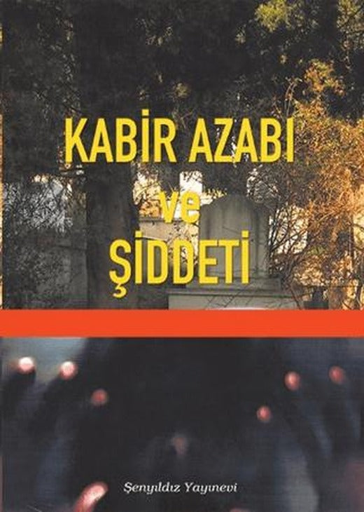 Kabir Azabı ve Şiddeti