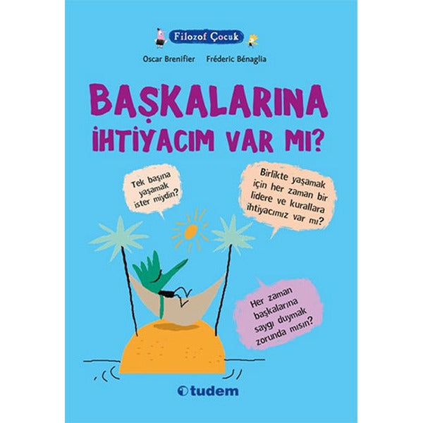 Filozof Çocuk - Başkalarına İhtiyacım Var Mı? | Tudem Yayınları