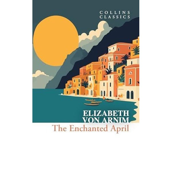 The Enchanted April | Harper Collins Publishers (İnce Kapak )