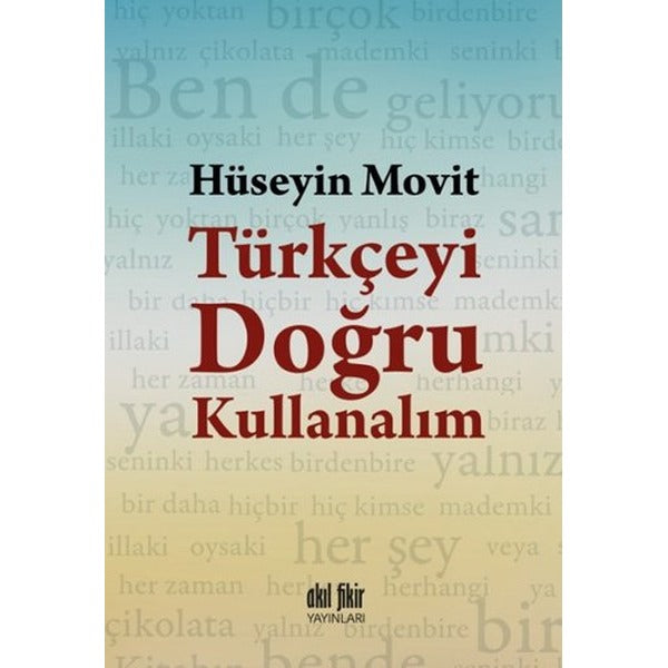 Türkçeyi Doğru Kullanalım | Akıl Fikir Yayınları (İnce Kapak)