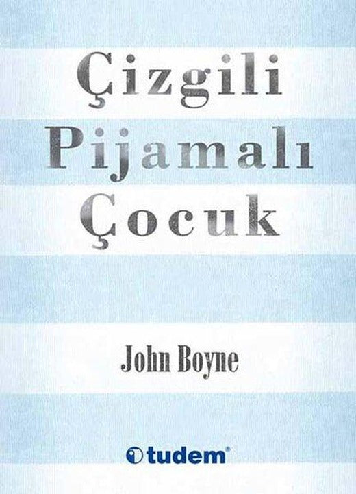 Çizgili Pijamalı Çocuk | Tudem Yayınları - Yayınevi Genel Dizisi (İnce Kapak)