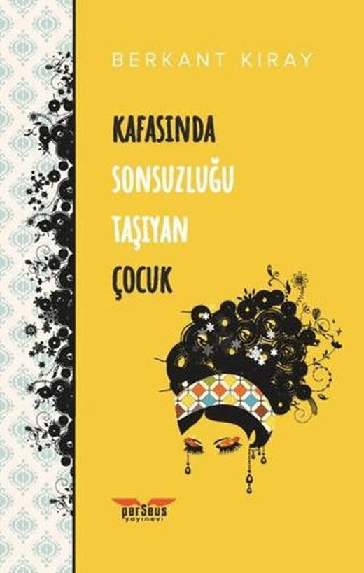 Kafasında Sonsuzluğu Taşıyan Çocuk | Perseus (Ciltsiz)