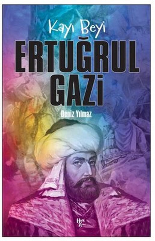Ertuğrul Gazi - Kayı Beyi | Halk Kitabevi (İnce Kapak)