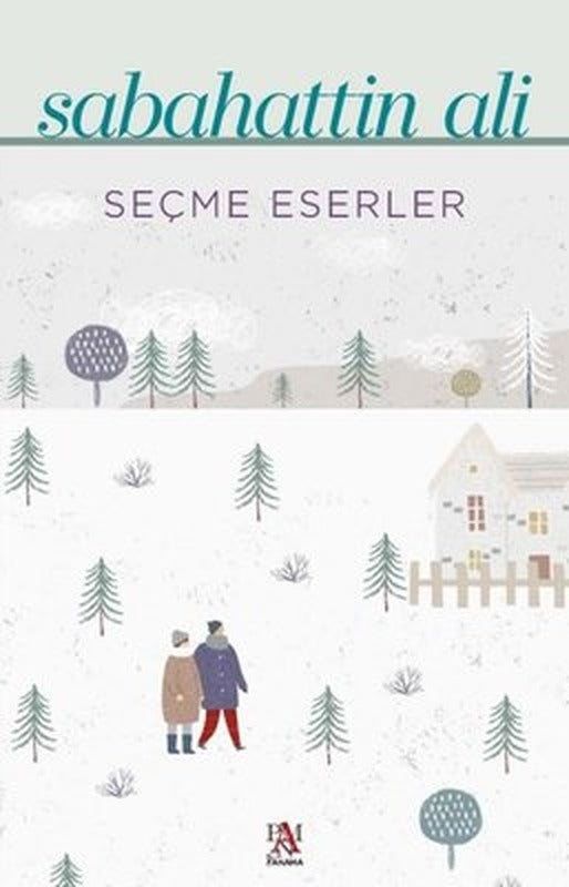 Sabahattin Ali - Seçme Eserler | Panama Yayıncılık (İnce Kapak )