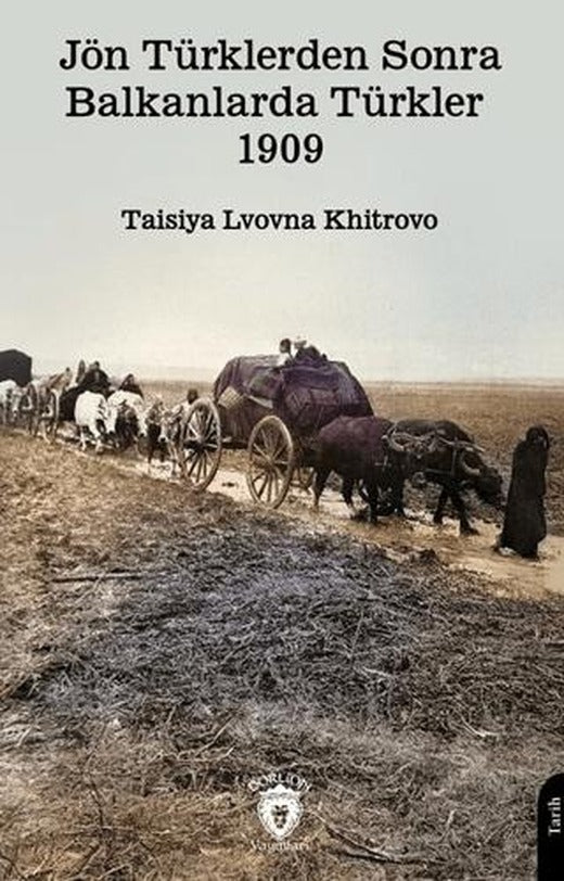 Jön Türklerden Sonra Balkanlarda Türkler | Dorlion Yayınları (Ciltsiz)