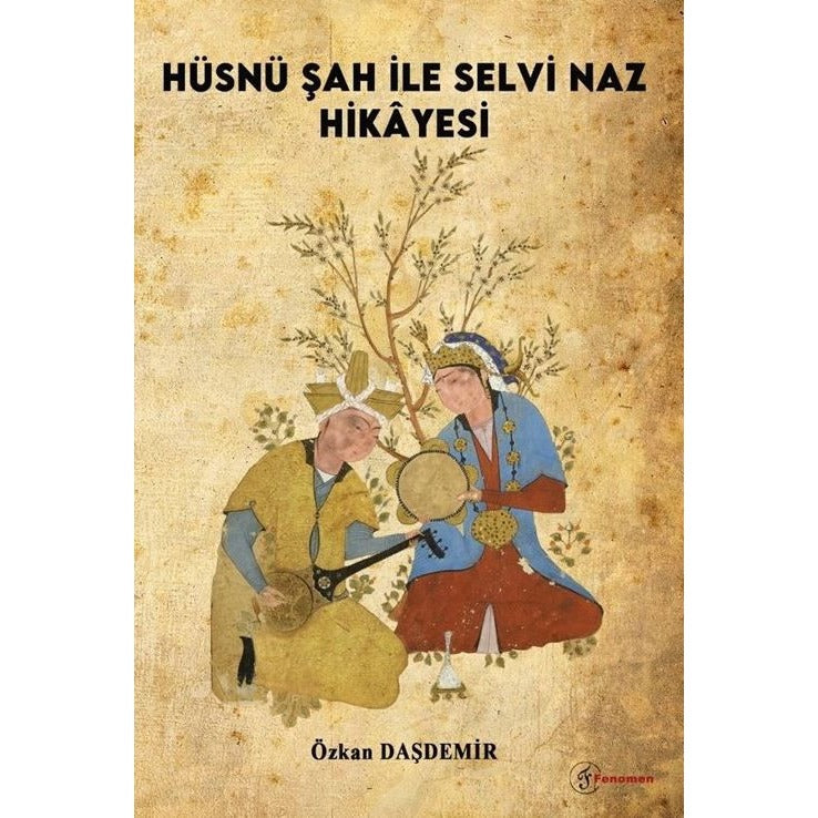 Hüsnü Şah İle Selvi Naz Hikayesi | Fenomen Yayıncılık (Ciltsiz)