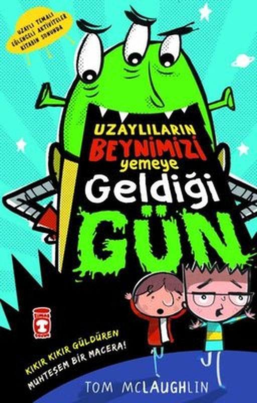 Uzaylıların Beynimizi Yemeye Geldiği Gün | Timaş Çocuk