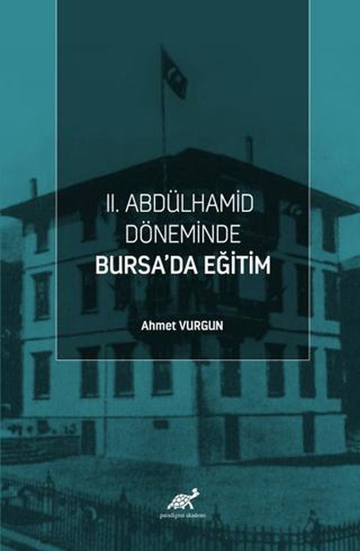 II. Abdülhamid Döneminde Bursa’da Eğitim