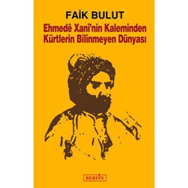 Ehmede Xani’nin Kaleminden Kürtlerin Bilinmeyen Dünyası