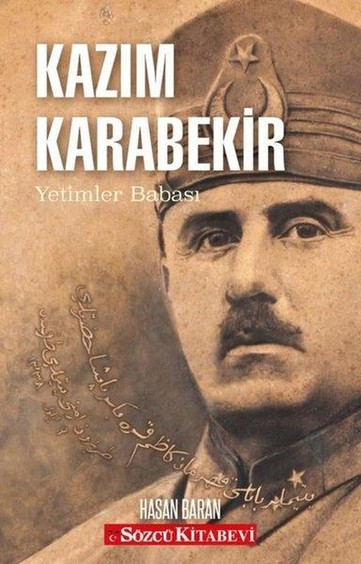 Kazım Karabekir - Yetimler Babası | Sözcü Kitabevi (İnce Kapak)