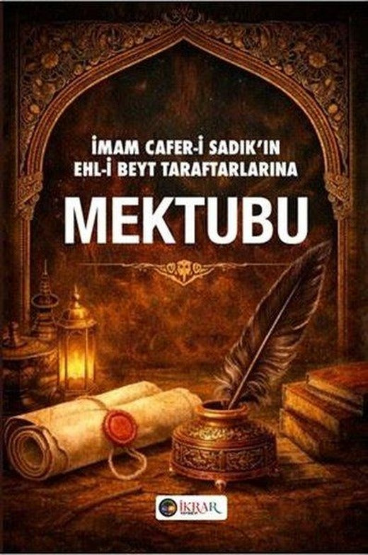 İmam Cafer-i Sadık'ın Ehl-i Beyt Taraflarına Mektubu | İkrar Yayınevi (İnce Kapak)