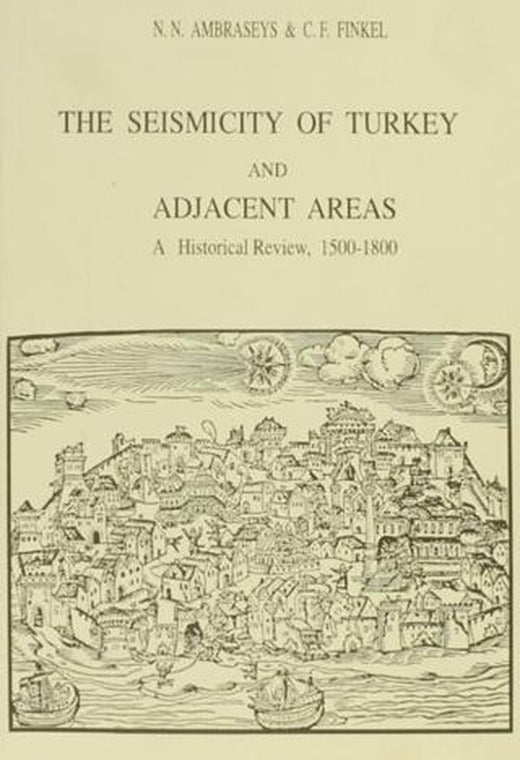 The Seismicity of Turkey and Adjacent Areas, A Historical Review, 1500-1800 | Eren Yayıncılık (Ciltsiz)