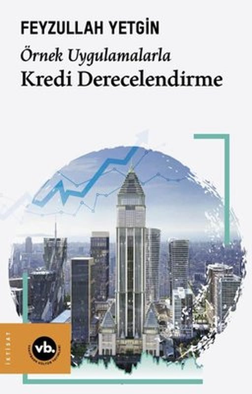 Kredi Derecelendirme - Örnek Uygulamalarla | VakıfBank Kültür Yayınları