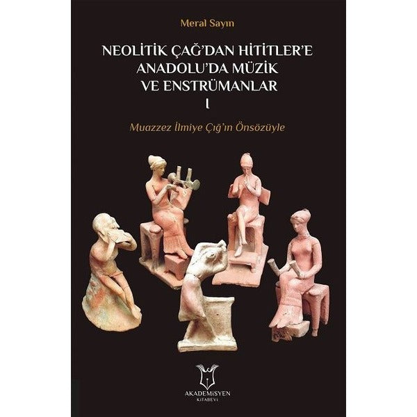Neolitik Çağ'dan Hititler'e Anadolu'da Müzik ve Enstrümanları 1