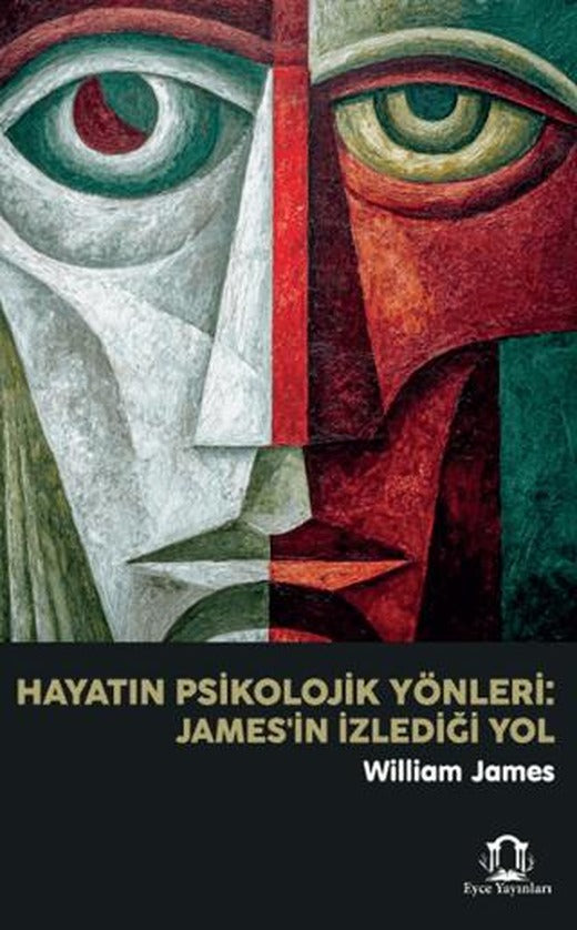 Hayatın Psikolojik Yönleri: James'in İzlediği Yol