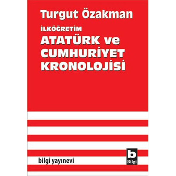 Atatürk ve Cumhuriyet Kronolojisi | Bilgi Yayınevi