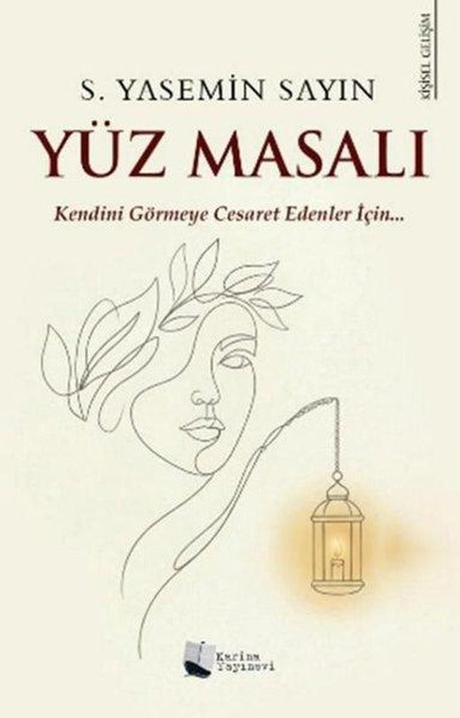 Yüz Masalı - Kendini Görmeye Cesaret Edenler İçin | Karina Yayınevi (İnce Kapak)