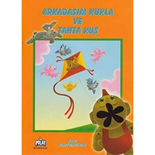 Oyun Arkadaşlarımız - Arkadaşım Kukla ve Tahta Kuş | Polat Kitapçılık (Ciltsiz)